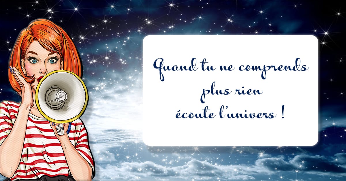 Quand tu ne comprends plus rien, écoute l